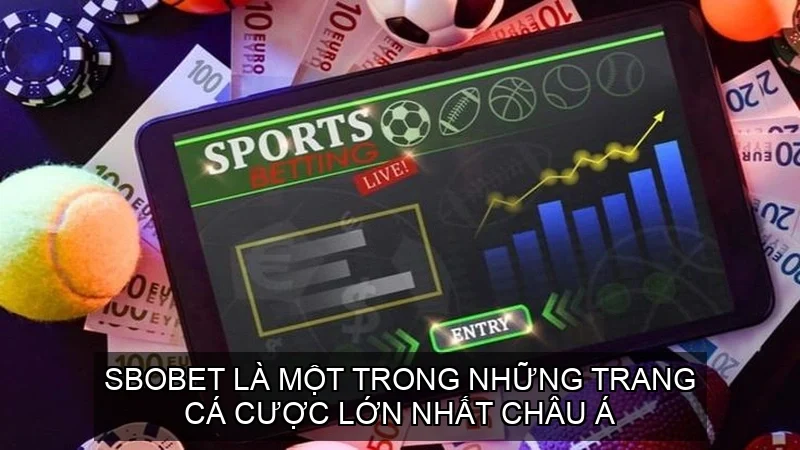 SBOBET là một trong những trang cá cược lớn nhất châu Á