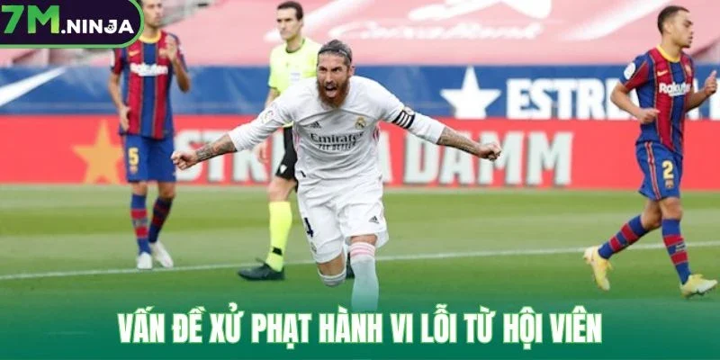 Vấn đề xử phạt hành vi lỗi từ hội viên